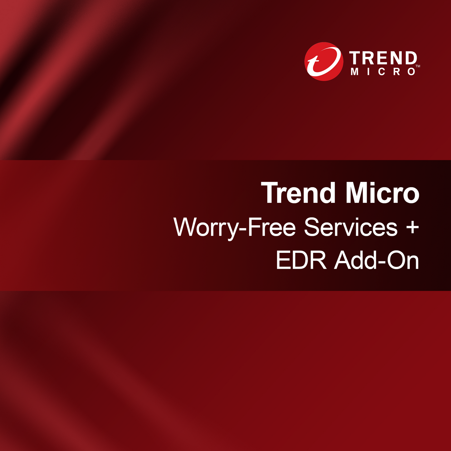 Trend Micro Worry-Free Services + componente aggiuntivo EDR